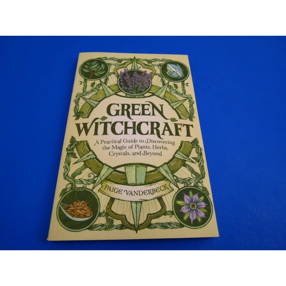 Green Witchcraft: A Practical Guide - Paperback, by Vanderbeck Paige